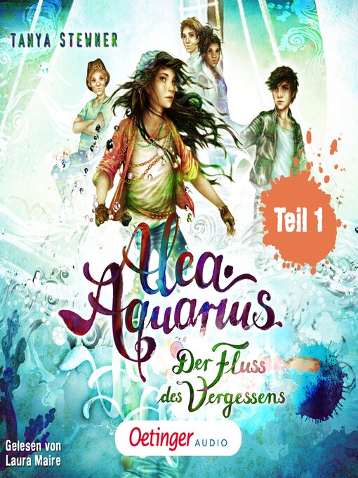 Title details for Alea Aquarius 6 Teil 1. Der Fluss des Vergessens by Tanya Stewner - Available